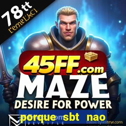 porque sbt nao pega na tv digital